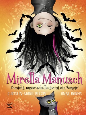 cover image of Mirella Manusch: Vorsicht, unser Schulleiter ist ein Vampir!